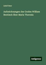 Aufzeichnungen des Grafen William Bentinck über Maria Theresia