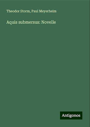 Aquis submersus: Novelle