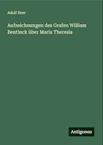 Aufzeichnungen des Grafen William Bentinck über Maria Theresia