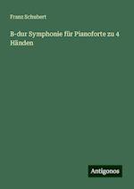 B-dur Symphonie für Pianoforte zu 4 Händen