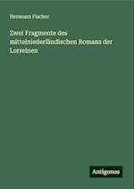 Zwei Fragmente des mittelniederländischen Romans der Lorreinen