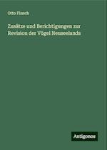 Zusätze und Berichtigungen zur Revision der Vögel Neuseelands