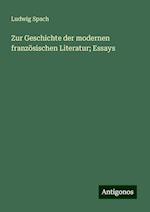 Zur Geschichte der modernen französischen Literatur; Essays