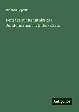 Beiträge zur Kenntniss der Juraformation im Unter-Elsass