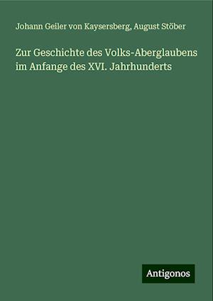 Zur Geschichte des Volks-Aberglaubens im Anfange des XVI. Jahrhunderts