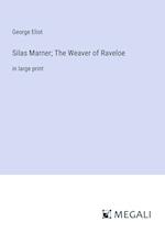 Silas Marner; The Weaver of Raveloe