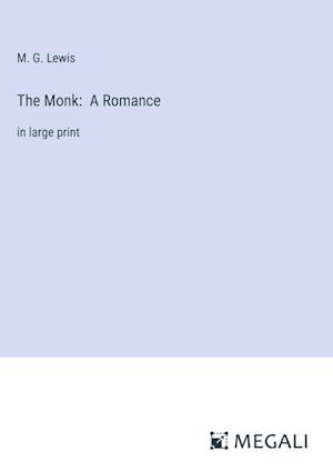 The Monk:  A Romance