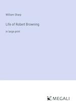 Life of Robert Browning