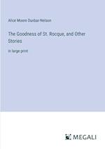 The Goodness of St. Rocque, and Other Stories