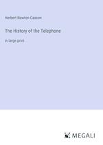 The History of the Telephone