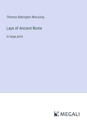 macaulay's essays and lays of ancient rome