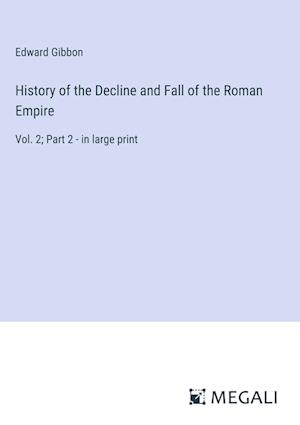 History of the Decline and Fall of the Roman Empire