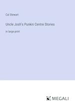 Uncle Josh's Punkin Centre Stories