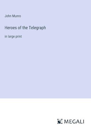 Heroes of the Telegraph