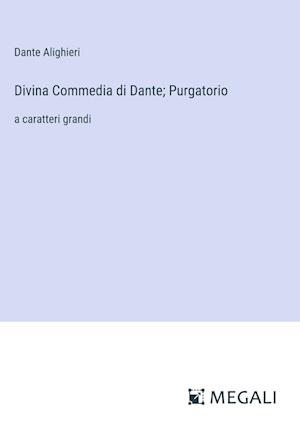 Divina Commedia di Dante; Purgatorio