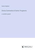 Divina Commedia di Dante; Purgatorio