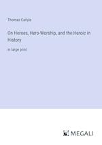 On Heroes, Hero-Worship, and the Heroic in History