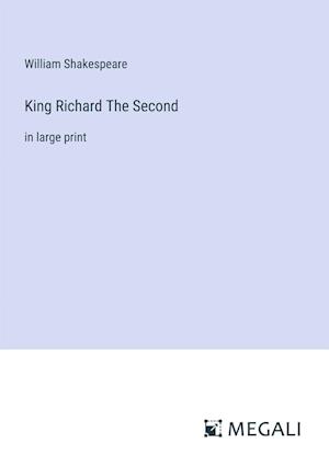 King Richard The Second