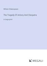 The Tragedy Of Antony And Cleopatra