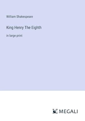 King Henry The Eighth