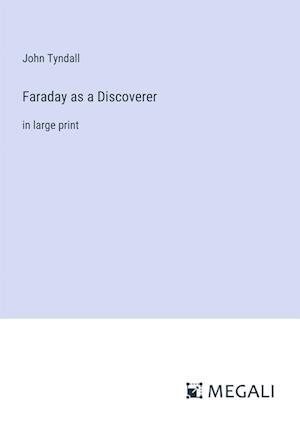 Faraday as a Discoverer