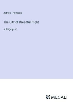 The City of Dreadful Night