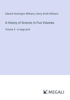 A History of Science; In Five Volumes