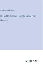 Billy and the Big Stick; and The Nature Faker