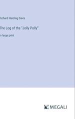 The Log of the "Jolly Polly"
