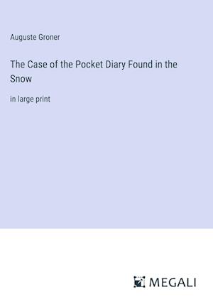 The Case of the Pocket Diary Found in the Snow