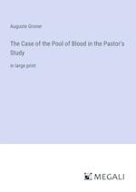 The Case of the Pool of Blood in the Pastor's Study