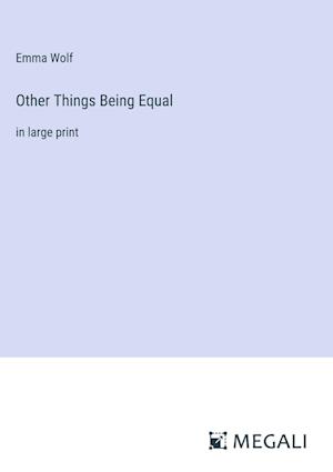 Other Things Being Equal