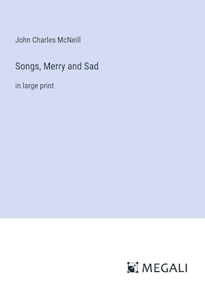 Songs, Merry and Sad