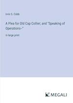 A Plea for Old Cap Collier; and "Speaking of Operations--"