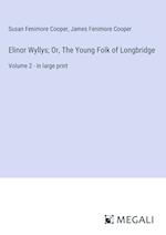 Elinor Wyllys; Or, The Young Folk of Longbridge