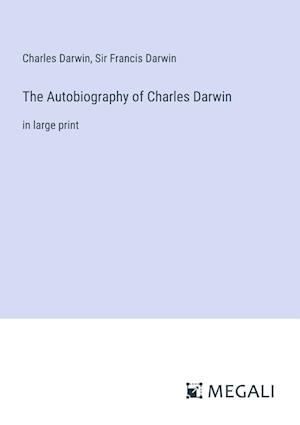 The Autobiography of Charles Darwin