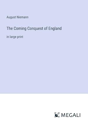 The Coming Conquest of England