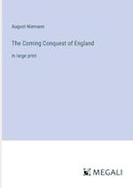 The Coming Conquest of England