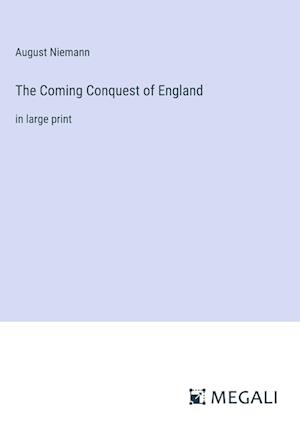 The Coming Conquest of England