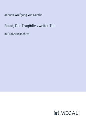 Faust; Der Tragödie zweiter Teil