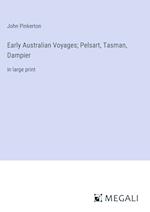 Early Australian Voyages; Pelsart, Tasman, Dampier