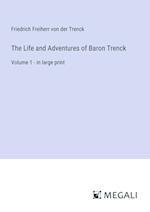 The Life and Adventures of Baron Trenck