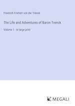 The Life and Adventures of Baron Trenck