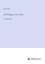 Jeff Briggs's Love Story