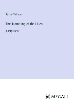 The Trampling of the Lilies