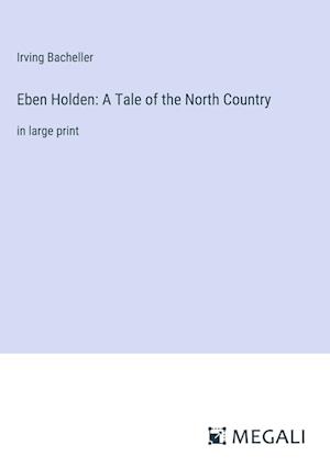 Eben Holden: A Tale of the North Country