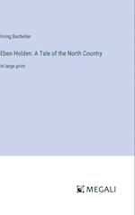 Eben Holden: A Tale of the North Country