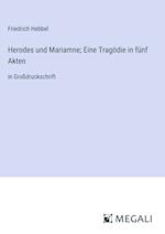 Herodes und Mariamne; Eine Tragödie in fünf Akten