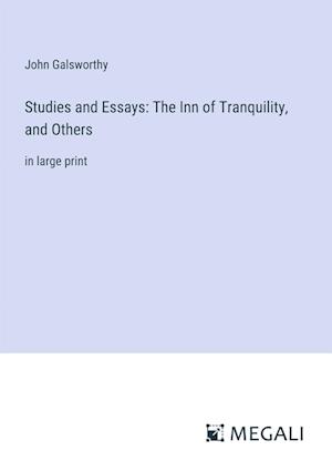 Studies and Essays: The Inn of Tranquility, and Others