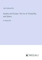 Studies and Essays: The Inn of Tranquility, and Others